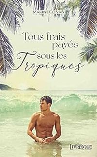 Marine Conan - Tous frais payés sous les tropiques