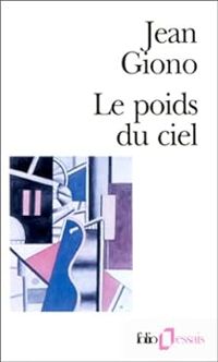 Couverture du livre Le poids du ciel - Jean Giono