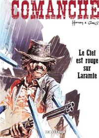 Hermann(Dessins) - Greg(Scenario) - Le Ciel est rouge sur Laramie