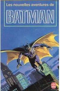 Bob Kane - Les Nouvelles Aventures de Batman