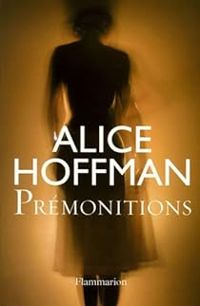 Couverture du livre Prémonitions - Alice Hoffman