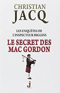 Couverture du livre Le secret de mac gordon - Christian Jacq