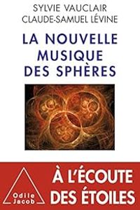 Sylvie Vauclair - Claude Samuel Levine - La nouvelle musique des sphères