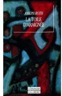 Joseph Roth - La toile d'araignée