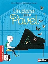 Couverture du livre Un piano pour Pavel - Mymi Doinet - Amandine Laprun