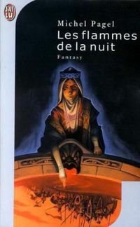 Couverture du livre Les Flammes de la nuit - Michel Pagel