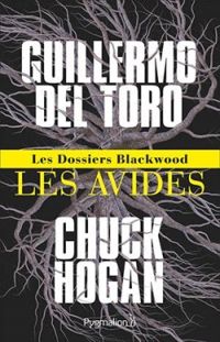 Guillermo Del Toro - Chuck Hogan - Les avides