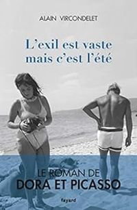 Alain Vircondelet - L'exil est vaste mais c'est l'été