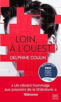 Delphine Coulin - Loin, à l'ouest