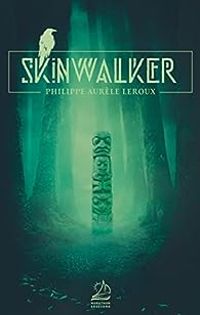 Couverture du livre Skinwalker - Philippe Aurele Leroux