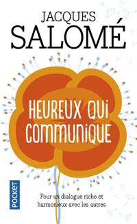 Couverture du livre Heureux qui communique - Jacques Salome