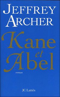 Couverture du livre Kane et Abel - Jeffrey Archer