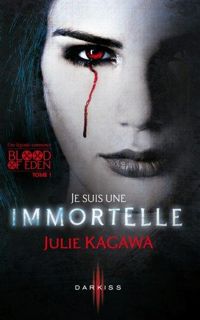 Couverture du livre Je suis une Immortelle - Julie Kagawa