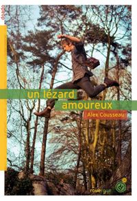 Couverture du livre Un lézard amoureux - Alex Cousseau