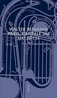 Couverture du livre Paris, capitale du XIXe siècle - Walter Benjamin