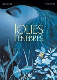 Couverture du livre Jolies Ténèbres - Fabien Vehlmann - Kerascot 