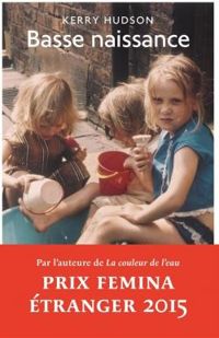 Couverture du livre Basse naissance - Kerry Hudson