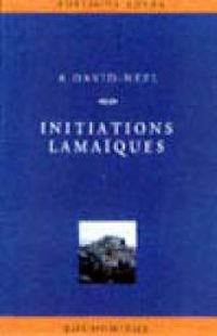 Couverture du livre Initiations lamaïques - Alexandra David Neel