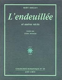 Mary Shelley - L'Endeuillée et autres récits