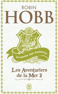 Couverture du livre Le navire aux esclaves - Robin Hobb