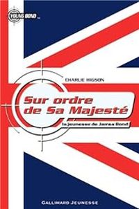 Charles Higson - Sur ordre de Sa Majesté