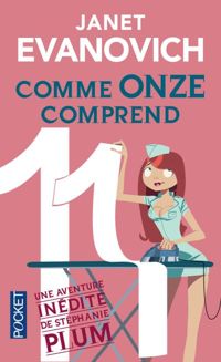 Janet Evanovich - Comme onze comprend 