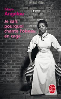 Couverture du livre Je sais pourquoi chante l'oiseau en cage - Maya Angelou