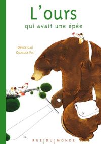 Couverture du livre L'ours qui avait une épée - Davide Cali