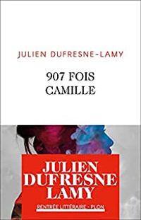 Julien Dufresne Lamy - 907 fois Camille