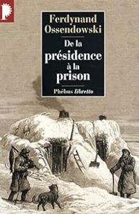 Antoni Ferdynand Ossendowski - De la présidence à la prison