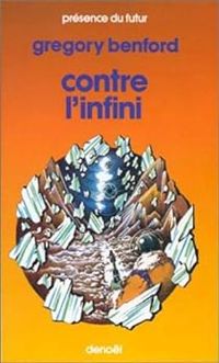 Gregory Benford - Contre l'infini