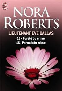 Nora Roberts - Lieutenant Eve Dallas - Intégrale