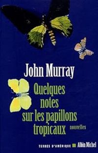 Couverture du livre Quelques notes sur les papillons tropicaux - John Murray