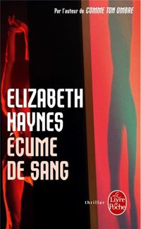 Couverture du livre Écume de sang - Elizabeth Haynes