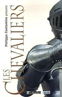 Couverture du livre Les chevaliers - Philippe Contamine