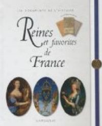 Couverture du livre Reines et favorites de France - Delphine Godard - Renaud Thomazo