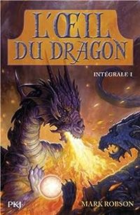 Mark Robson - L'oeil du dragon : Intégrale 1 (tome 1 et 2)