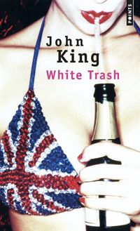 Couverture du livre White Trash  - John King