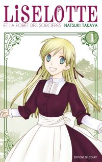 Couverture du livre Liselotte T01 - Natsuki Takaya