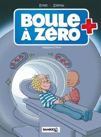 Couverture du livre Boule à zéro: Madame La Mort - Zidrou  - Serge Ernst