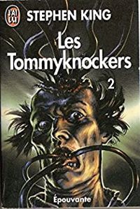 Couverture du livre Les Tommyknockers - Stephen King