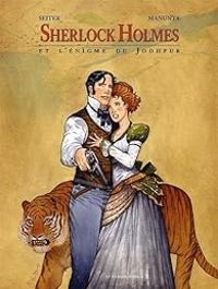 Couverture du livre Sherlock Holmes et l'Énigme du Jodhpur - Roger Seiter - Giuseppe Manunta