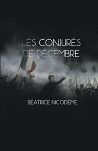 Beatrice Nicodeme - Les conjurés de décembre