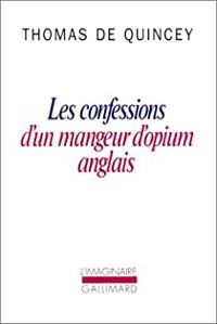 Couverture du livre Les Confessions d'un mangeur d'opium anglais  - Thomas De Quincey