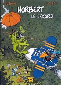 Couverture du livre Norbert le Lézard - Regis Loisel - Patrick Cothias