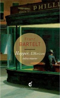 Couverture du livre Hopper, l'horizon intra-muros - Franz Bartelt