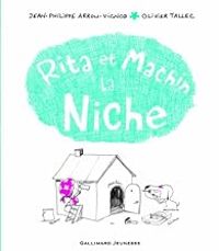 Jean Philippe Arrou Vignod - Olivier Tallec - Rita et Machin : La niche