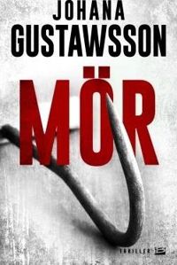 Couverture du livre Mör - Johana Gustawsson