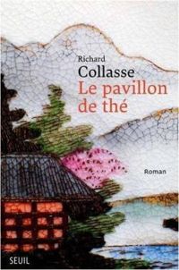 Couverture du livre Le pavillon de thé - Richard Collasse