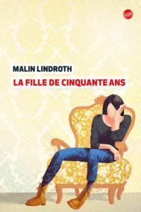 Malin Lindroth - La fille de cinquante ans